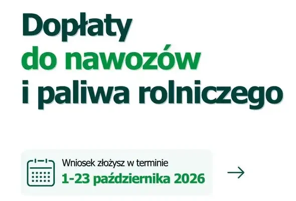 Nabór na dopłaty do nawozów i paliwa rolniczego – wnioski tylko do 23 października