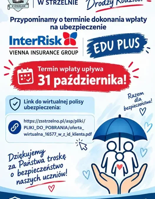 Zespół Szkół w Strzelnie przypomina o terminie opłaty za ubezpieczenie uczniów
