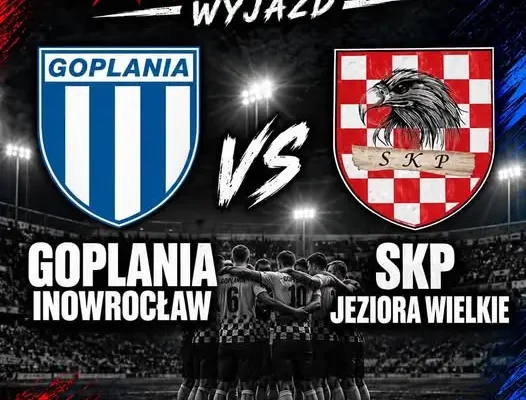 SKP Jeziora Wielkie zagra w Inowrocławiu z Goplanią